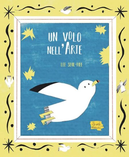 Un volo nell’arte. Ediz. illustrata