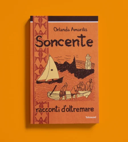 Soncente. Racconti d'oltremare